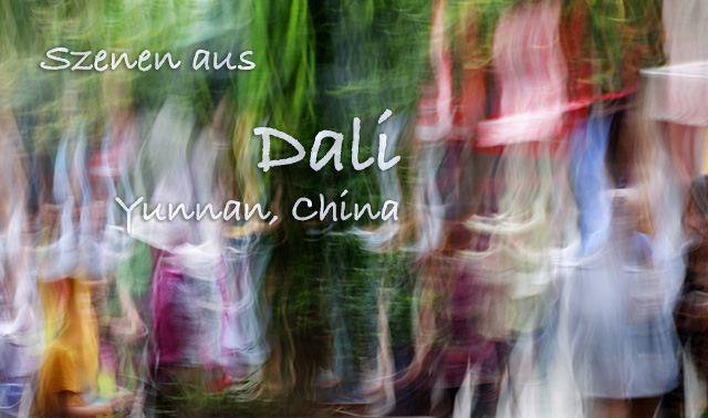 China, Yunnan - Szenen aus Dali