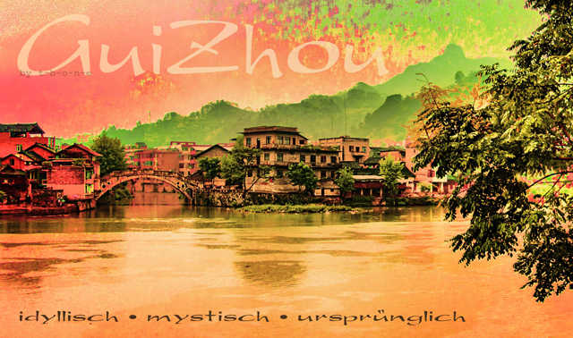 China - Fotos Guizhou - idyllisch, mystisch, ursprünglich