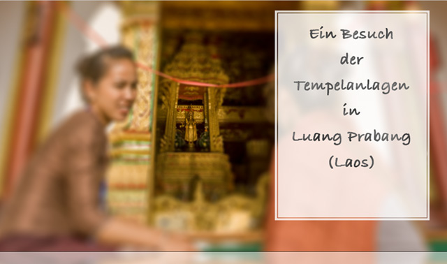 Laos - Fotos der Tempel in Luang Prabang